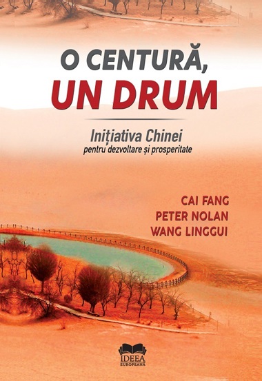 O centura, un drum. Initiativa Chinei pentru dezvoltare si prosperitate