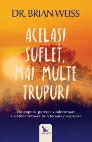 Acelasi suflet, mai multe trupuri (resigilat)
