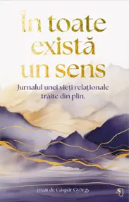 Jurnal: În toate există un sens (resigilat)