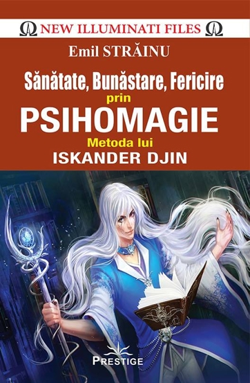 Sanatate, Bunastare, Fericire prin Psihomagie