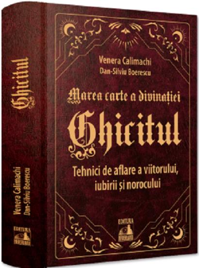 Ghicitul. Tehnici de aflare a viitorului, iubirii si norocului