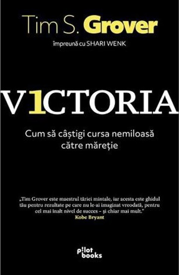 Victoria. Cum sa castigi cursa nemiloasa catre maretie