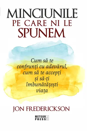 Minciunile pe care ni le spunem