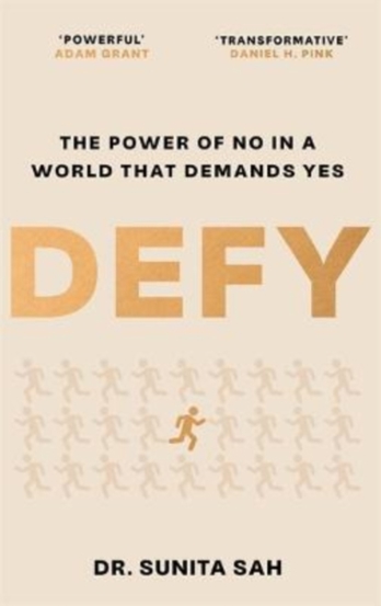 Defy : The Power of No in a World that Demands Yes
