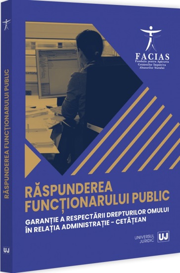 Raspunderea functionarului public, garantie a respectarii drepturilor omului in relatia administratie-cetatean