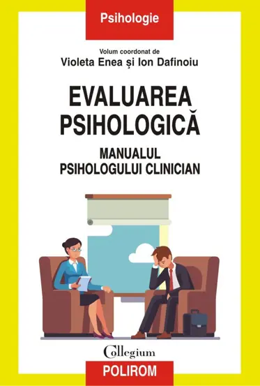 Evaluarea psihologica
Manualul psihologului clinician (resigilat)