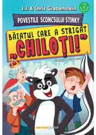 Poveștile Sconcsului Stinky. Băiatul care a strigat „chiloți!”