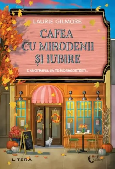 Cafea cu mirodenii si iubire de Laurie Gilmore » BookZone