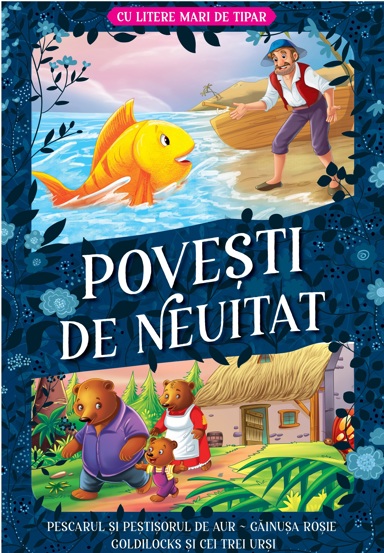 Pescarul si pestisorul de aur, Gainusa rosie, Goldilocks si cei trei ursi
