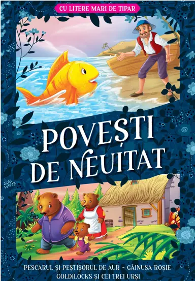 Pescarul si pestisorul de aur, Gainusa rosie, Goldilocks si cei trei ursi