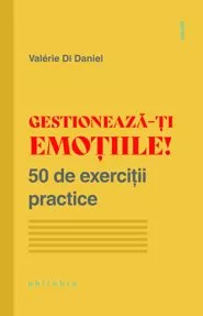 Gestionează-ți emoțiile! (resigilat)
