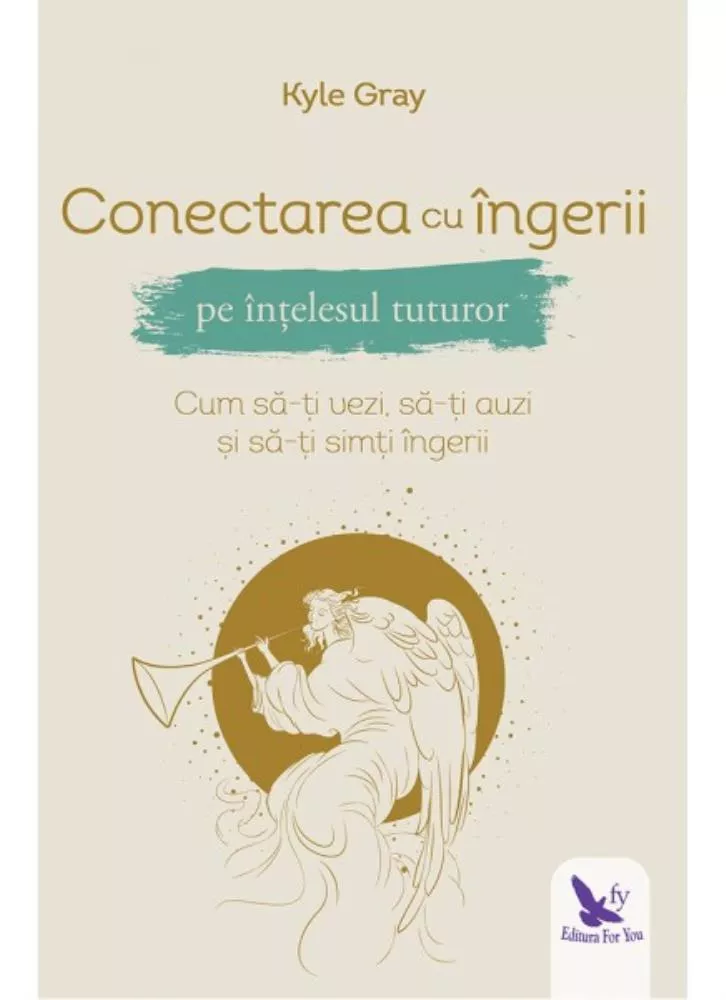 Conectarea cu ingerii pe intelesul tuturor (resigilat)