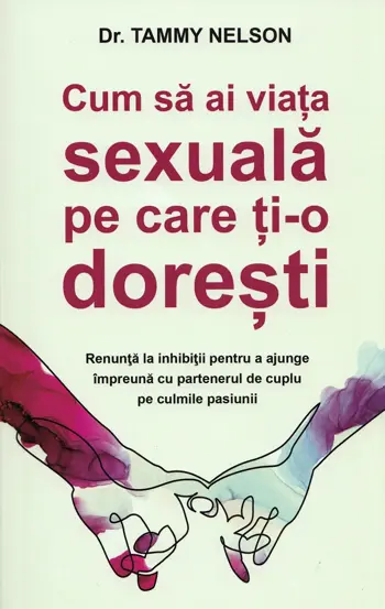 Cum sa ai viata sexuala pe care ti-o doresti (resigilat)