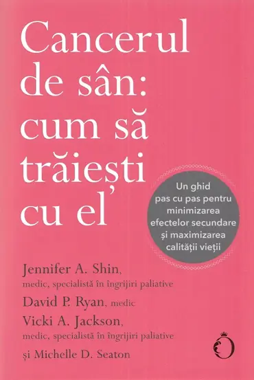 Cancerul de san: cum sa traiesti cu el (resigilat)