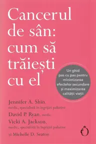 Cancerul de san: cum sa traiesti cu el (resigilat)