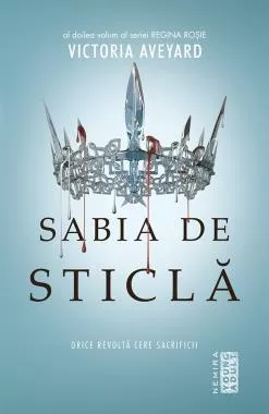 Sabia de sticla (Seria Regina rosie, partea a II-a) (resigilat)