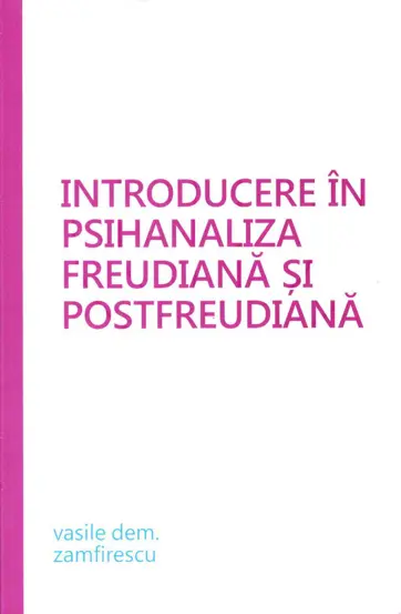 Introducere in psihanaliza freudiana si postfreudiana