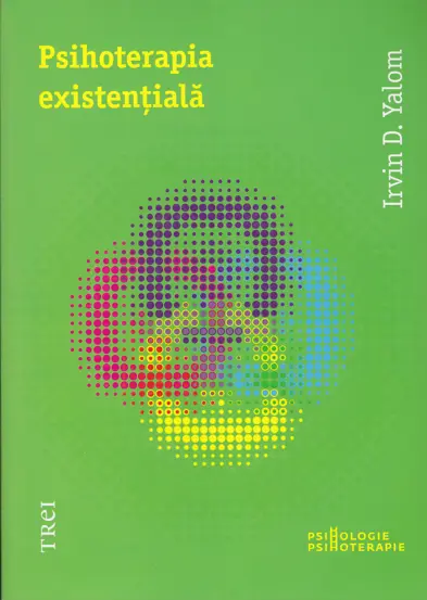 Psihoterapia existentiala ed.2012