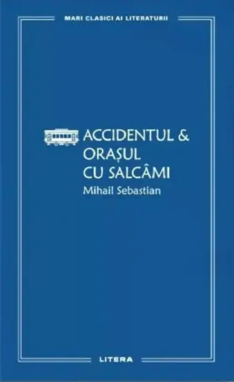Accidentul. Orasul cu salcami (resigilat)
