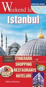 Weekend la Istanbul (resigilat)