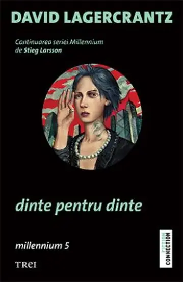 Dinte pentru dinte. Seria Millennium Vol.5