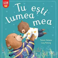 Tu esti lumea mea
