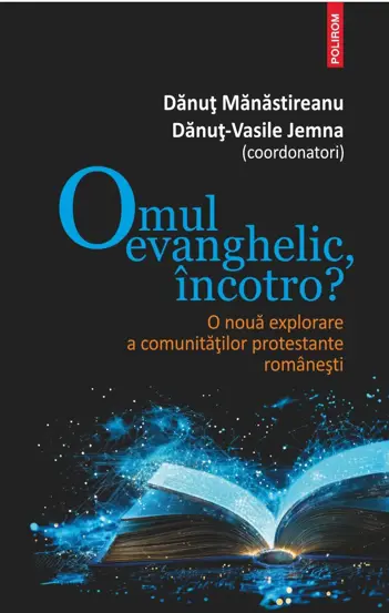 Omul evanghelic, incotro?