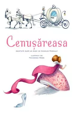 Povesti ilustrate - Cenusareasa (resigilat)