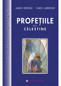 Profetiile de la Celestine. Ghid practic