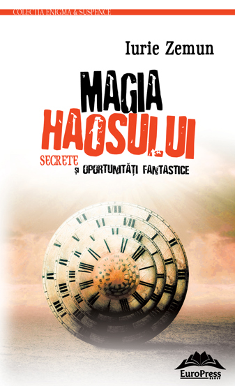 Magia haosului. Secrete si oportunitati fantastice