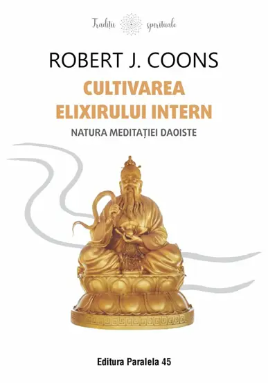 Cultivarea Elixirului Intern. Natura meditatiei daoiste