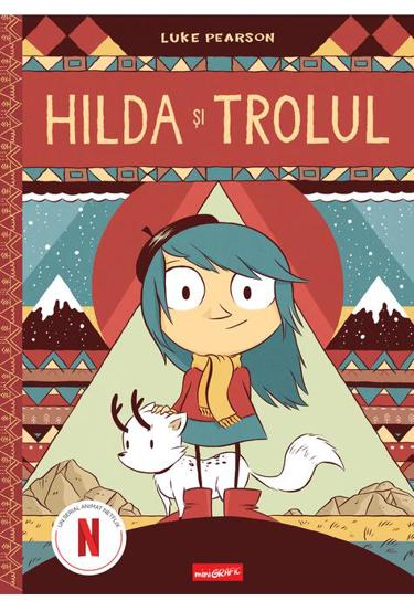 Hilda si trolul. Seria Hilda Vol.1