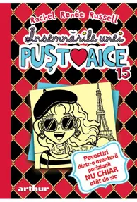Povestiri dintr-o aventura pariziana nu chiar atat de sic. Seria Insemnarile unei pustoaice Vol.14