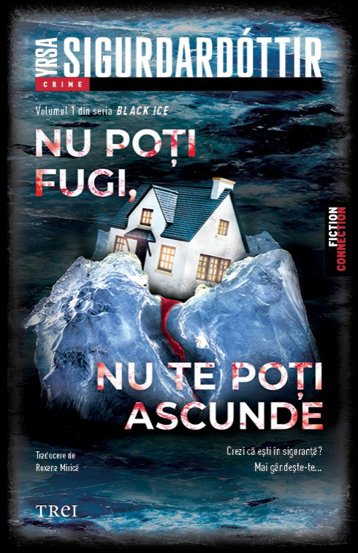 Nu poti fugi, nu te poti ascunde. Seria Black Ice Vol.1