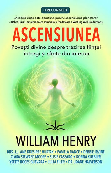Ascensiunea. Povesti divine despre trezirea fiintei intregi si sfinte din interior