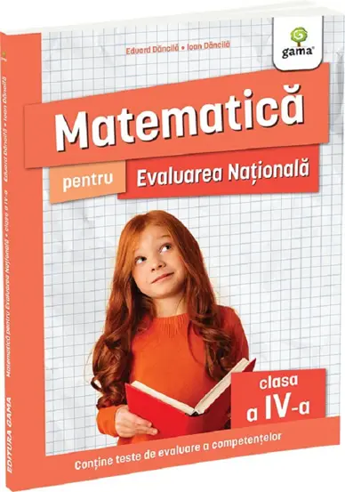 Matematica pentru Evaluarea Nationala - Clasa 4 (editia a 2-a)