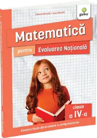 Matematica pentru Evaluarea Nationala - Clasa 4 (editia a 2-a)