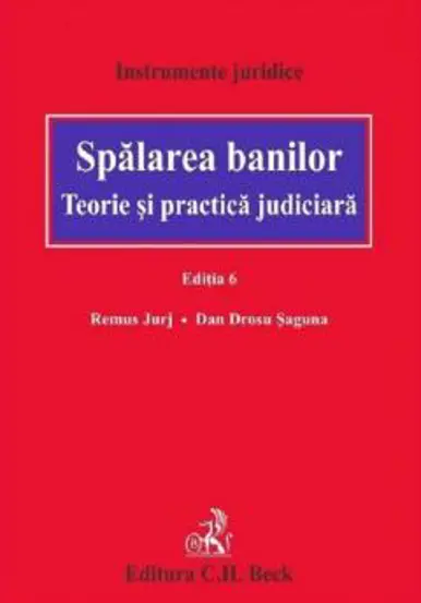 Spalarea banilor. Teorie si practica judiciara