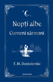 Nopți albe. Oameni sărmani - ediție Hardcover 2025
