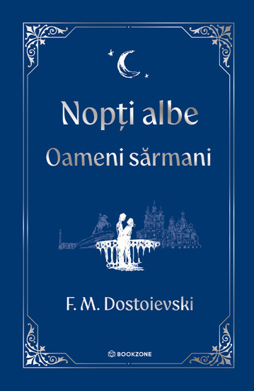 Nopti albe. Oameni sarmani - editie Hardcover 2025
