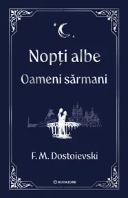 Nopți albe. Oameni sărmani - ediția Harcover 2025