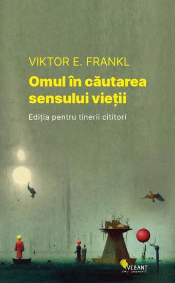 Omul in cautarea sensului vietii. Editia pentru tinerii cititori