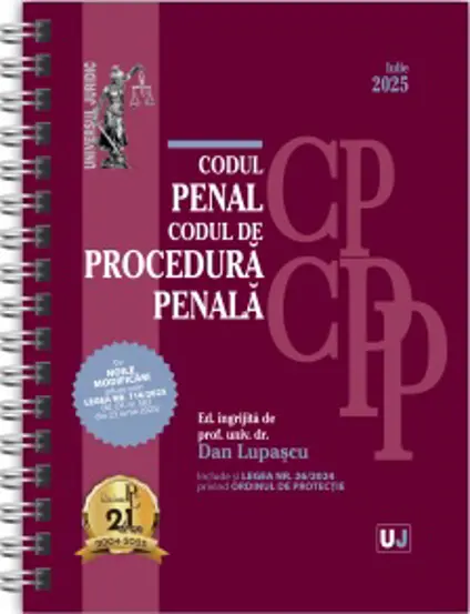 Codul penal si Codul de procedura penala Iulie 2025