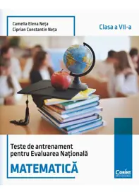 Teste de antrenament pentru Evaluarea Națională. Matematică - clasa a VII-a