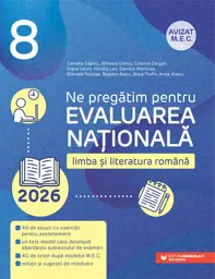 Limba si literatura romana. Evaluarea Nationala 2026. Clasa a VIII-