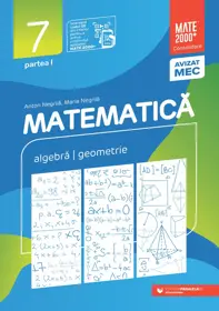 Matematica. Algebra, geometrie. Clasa a VII-a, partea I. Mate 2000 – Consolidare