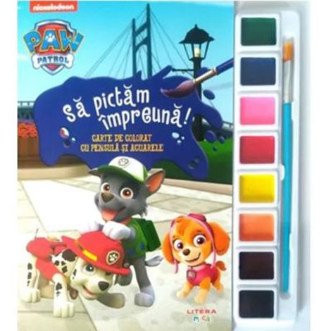 Patrula Catelusilor. Sa pictam impreuna! Carte de colorat cu pensula si acuarele