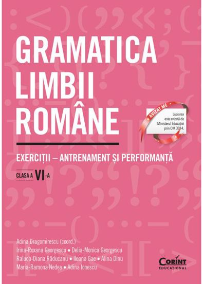 Gramatica limbii romane. Exercitii – antrenament si performanta. Clasa a VI-a