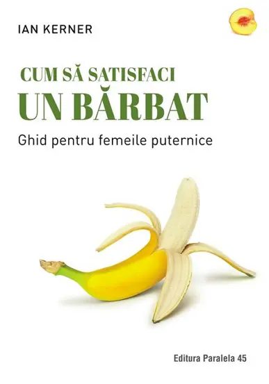 Cum sa satisfaci un barbat