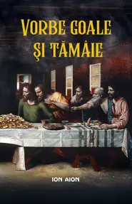 Vorbe goale si tamaie